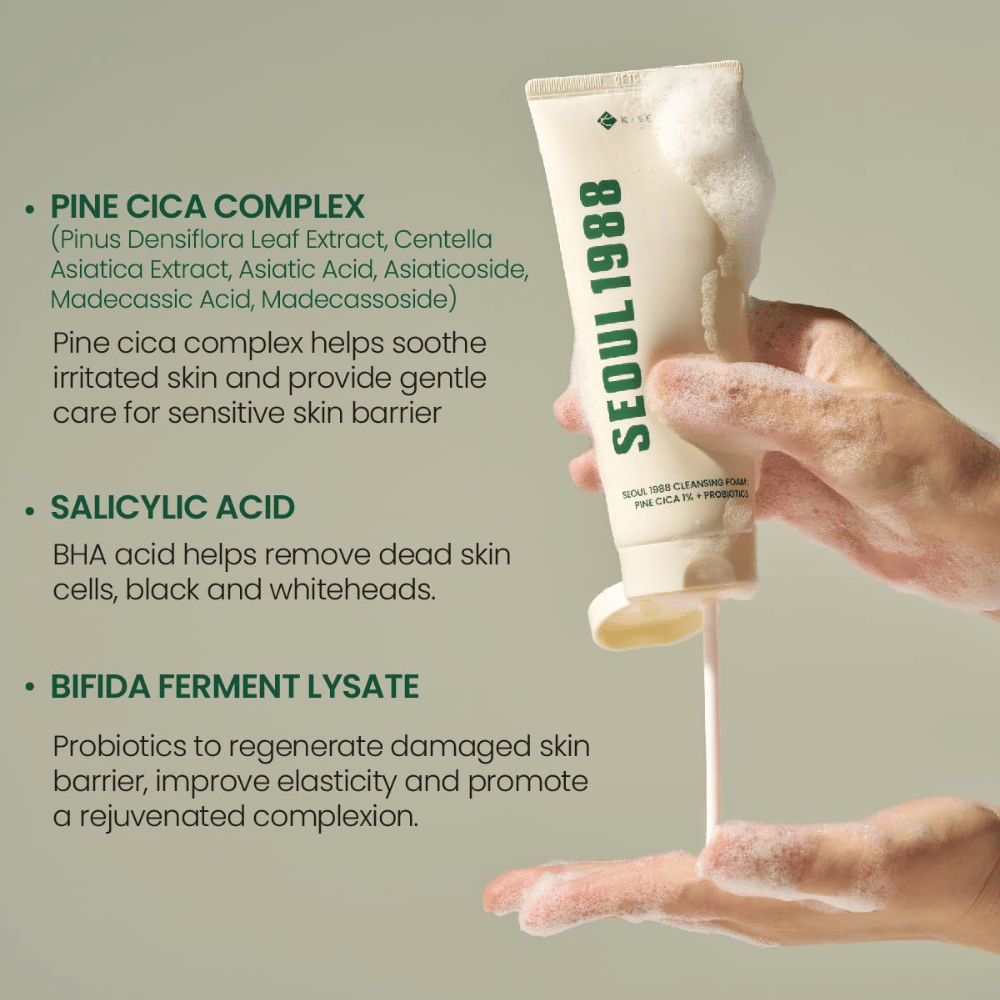 SEOUl 1988 Cleansing Foam - Pine Cica 1% + Probiotics

Pine Cica Complex: Beroliger irriteret hud og styrker hudbarrieren med ekstrakt fra fyr, centella asiatica og asiaticosider.
Salicylsyre: En BHA-syre, der effektivt fjerner døde hudceller, hudorme og urenheder.
Bifida Ferment Lysate: Probiotika, der hjælper med at reparere beskadiget hudbarriere, forbedre elasticiteten og give en friskere hudtone.
En skånsom men effektiv rens til alle hudtyper, selv følsom hud.